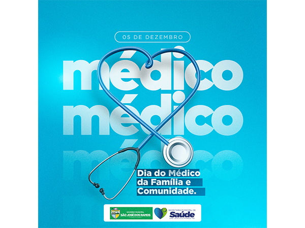 05 de Dezembro - Dia do Médico da Família e Comunidade