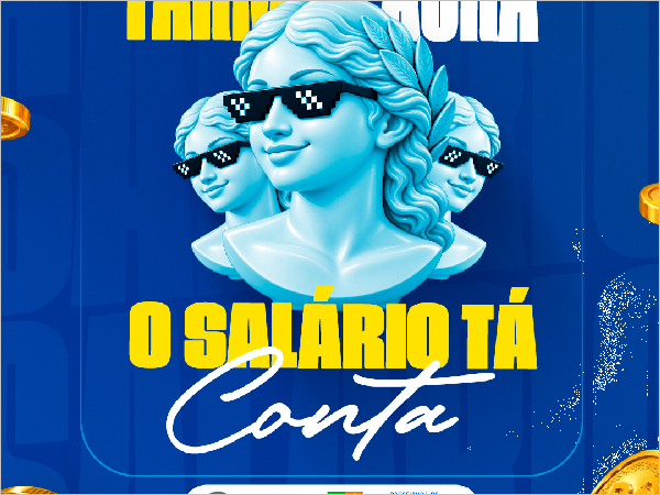 SALÁRIO EM DIA, COMPROMISSO DE VERDADE!